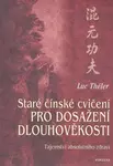 Staré čínské cvičení pro dosažení dlouhověkosti