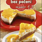 Recepty od babičky 12 - Zákusky bez pečení