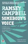 Somebody's Voice - Ramsey Campbell