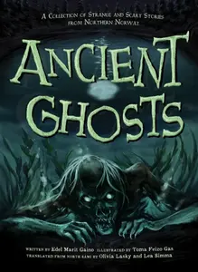 Ancient Ghosts - Edel Marit Gaino