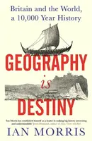 Geography Is Destiny - Ian Morris