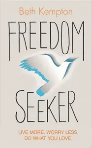 Freedom Seeker - Beth Kempton