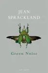 Green Noise - Jean Sprackland