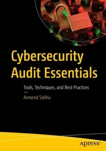 Cybersecurity Audit Essentials - Armend Salihu