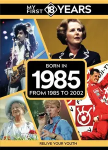 My First 18 Years - Born in 1985 - TDM Publishing