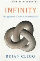 A Brief History of Infinity - Brian Clegg