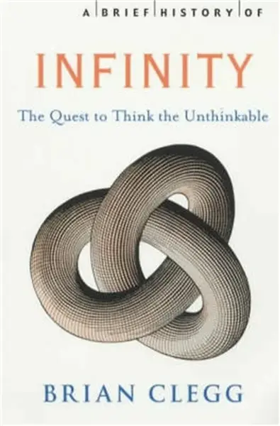 A Brief History of Infinity - Brian Clegg