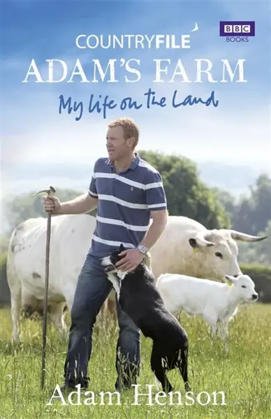 Countryfile: Adam's Farm - Adam Henson