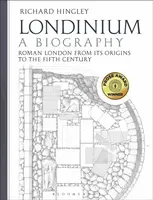 Londinium: A Biography - Professor Richard  Hingley