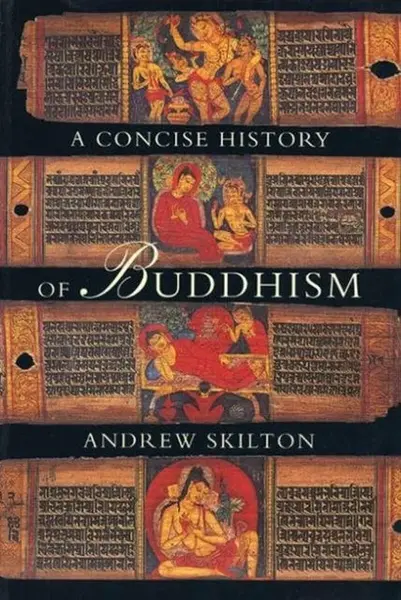 A Concise History of Buddhism - Andrew Skilton