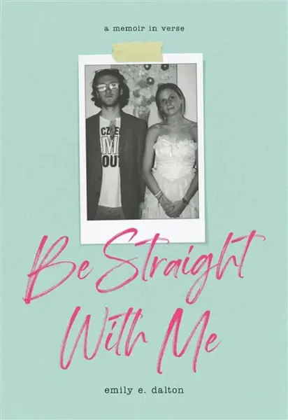 Be Straight with Me - Emily Dalton