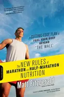 The New Rules of Marathon and Half-Marathon Nutrition - Matt Fitzgerald