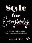 Style for Everybody - Kim Appelt