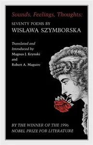 Sounds, Feelings, Thoughts - Wislawa Szymborská