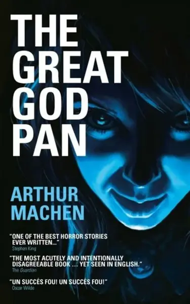 The Great God Pan, The Shining Pyramid and The White People - Arthur Machen