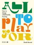All to Play For - Dinah Bornat