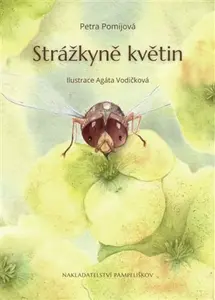 Strážkyně květin - Petra Pomijová, Agáta Vodičková