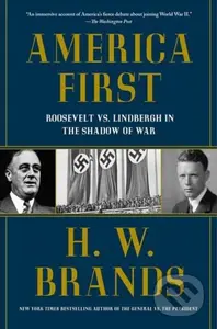 America First (Roosevelt vs. Lindbergh in the Shadow of War) - kniha z kategorie Historie