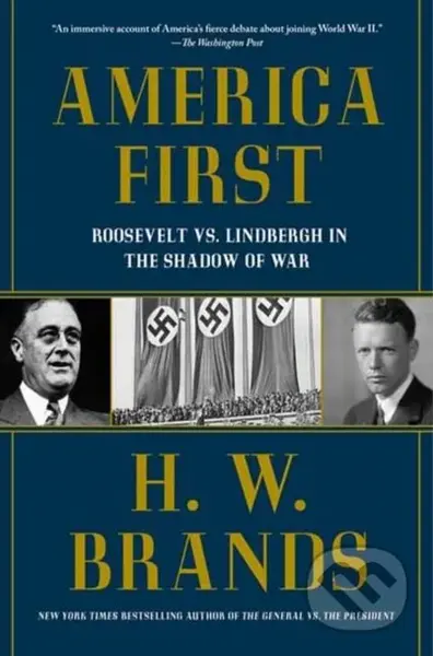 America First (Roosevelt vs. Lindbergh in the Shadow of War) - kniha z kategorie Historie