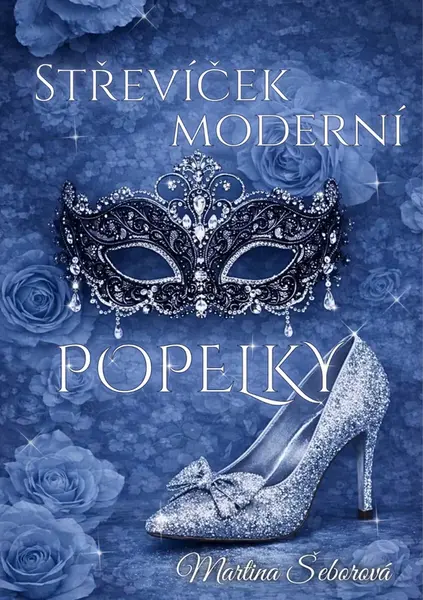 Střevíček moderní Popelky - Martina Šeborová