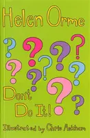 Don't Do It! - Orme Helen