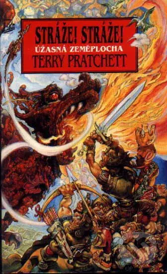 Úžasná Zeměplocha - Stráže! Stráže! - Terry Pratchett