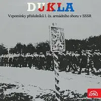 Různí – Dukla. Vzpomínky příslušníků 1.čs.armádního sboru v SSSR