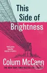 This Side of Brightness…