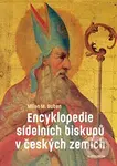 Encyklopedie sídelních biskupů v českých zemích - Milan Buben