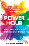 Power Hour (How to Focus on Your Goals and Create a Life You Love) - kniha z kategorie Psychologie