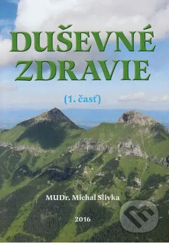 Duševné zdravie (1. časť) - Michal Slivka - kniha z kategorie Náboženská literatura