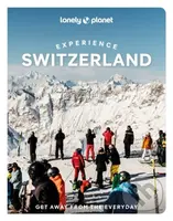 Lonely Planet Experience Switzerland -  Lonely Planet