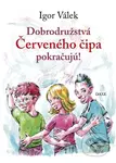 Dobrodružstvá Červeného čipa pokračujú - Igor Válek, Stanislav Lajda (ilustrátor) - kniha z kategorie Beletrie pro děti