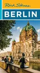 Rick Steves Berlin - Rick Steves, Gene Openshaw, Cameron Hewitt