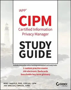 IAPP CIPM Certified Information Privacy Manager Study Guide - Mike  Chapple, Joe Shelley