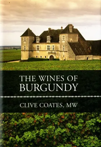The Wines of Burgundy - Clive Coates