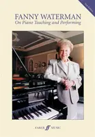 On Piano Teaching and Performing - Fanny Waterman