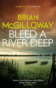 Bleed a River Deep - Brian McGilloway
