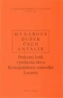 Poskytni králi výmluvná slova - Pavel Čech, Jan Dušek, Jana Mynářová, Dalibor Antalík