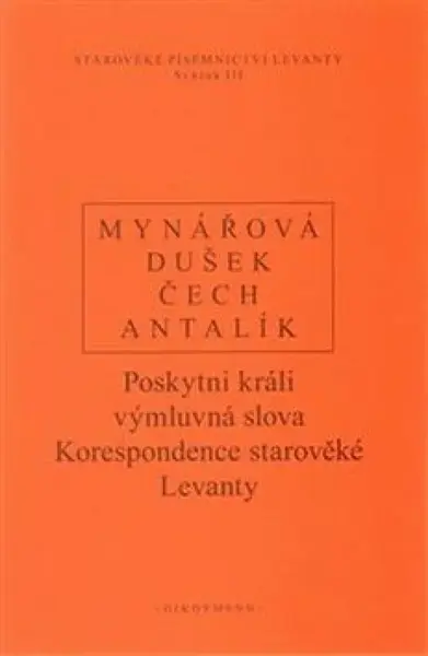 Poskytni králi výmluvná slova - Pavel Čech, Jan Dušek, Jana Mynářová, Dalibor Antalík