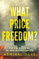 What Price Freedom? - Arminal Dare