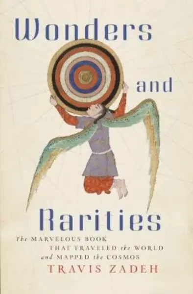 Wonders and Rarities - Travis Zadeh
