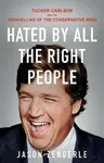 Hated by All the Right People - Jason Zengerle