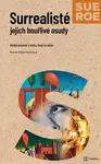 Surrealisté - Jejich bouřlivé osudy, Roe Sue