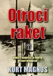 Otroci raket - Němečtí badatelé za rudým ostnatým drátem (poškozená) - Magnus Kurt