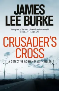 Crusader's Cross - James Lee Burke