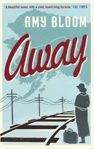 Away - Amy Bloom