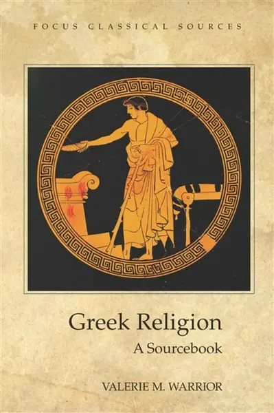Greek Religion - Valerie M. Warrior