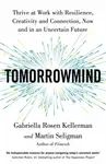 TomorrowMind - Martin E.P. Seligman, Gabriella Rosen Kellerman
