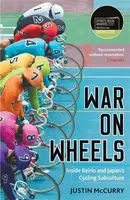 War on Wheels - Justin McCurry